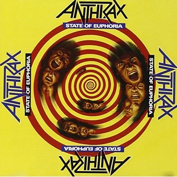 STATE OF EUPHORIA - ANTHRAX