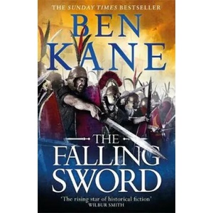 Falling Sword | Ben Kane (ISBN: 9781409173434)