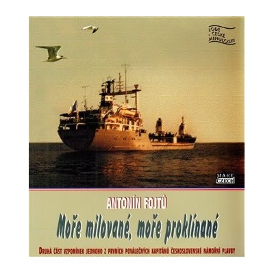 Moře milované, moře proklínané II - Antonín Fojtů