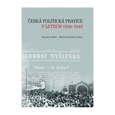 Česká politická pravice v letech 1938–1945 - Martin Klečacký