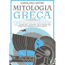 Mitologia greca. Un affascinante viaggio tra storie incantevoli e racconti leggendari alla scoperta dei miti greci. Scopri miti, leggende, dei e mostr