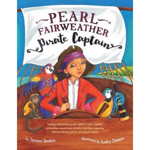 Pearl Fairweather Pirate Captain | Jayneen Sanders (ISBN: 9781925089257)