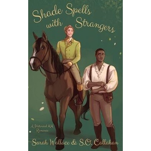 Shade Spells with Strangers | S O Callahan (ISBN: 9781964556284)