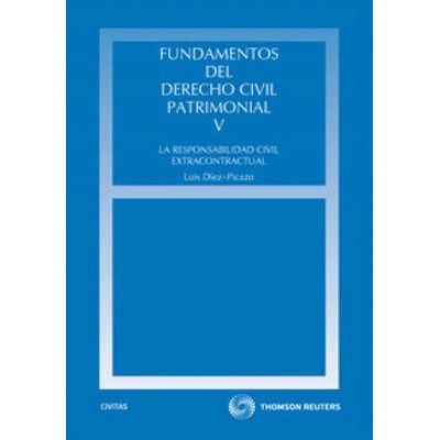 Fundamentos del derecho civil patrimonial V la responsabilidad civil extracontractual