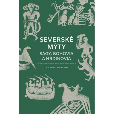 Severské mýty - Carolyne Larrington
