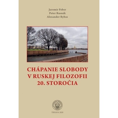 Chápanie slobody v ruskej filozofii 20. storočia