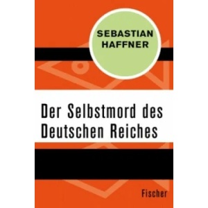 Der Selbstmord des Deutschen Reichs | Sebastian Haffner (2016)