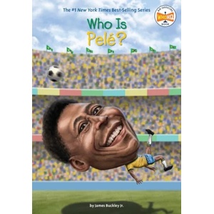Who Is Pele? | Buckley, James, Jr, Who Hq (ISBN: 9780399542619)