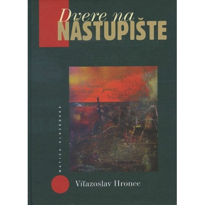Dvere na nástupište - Víťazoslav Hronec