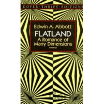 Flatland : A Romance of Many Dimensions - Edwin A. Abbott
