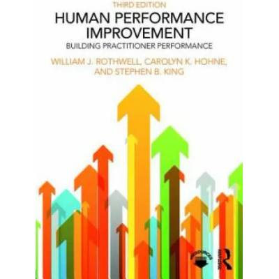Human Performance Improvement | William J. Rothwell, Carolyn K. Hohne, Stephen B. King