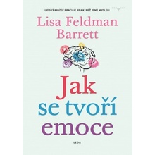 Jak vznikají emoce - Skrytý život mozku - Lisa Feldman Barrett