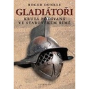 Gladiátoři - Roger Dunkle