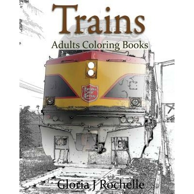 Trains Adults Coloring Book: Transportation Coloring Book (Robbie Carswell)()