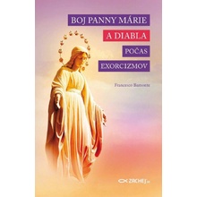 Bamonte Francesco - Boj Panny Márie a diabla počas exorcizmov