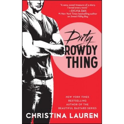 Dirty Rowdy Thing Christina Lauren