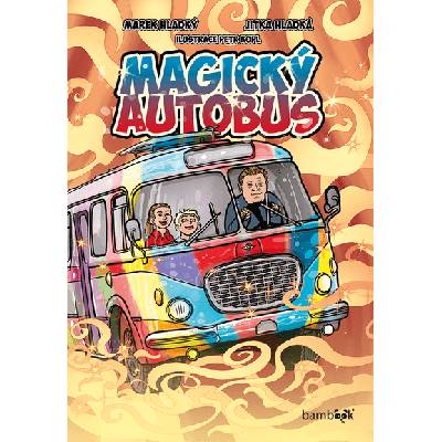 Magický autobus (e-kniha) - Jitka Hladká, Marek Hladký, Petr Kopl