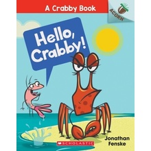 Hello, Crabby!: An Acorn Book A Crabby Book #1 - Fenske, Jonathan