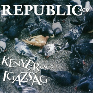 Universal Republic: Kenyér Vagy Igazság - CD (073080)