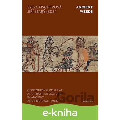 Ancient Weeds - Sylva Fischerová, JiříStarý
