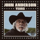 ANDERSON, JOHN - YEARS CD