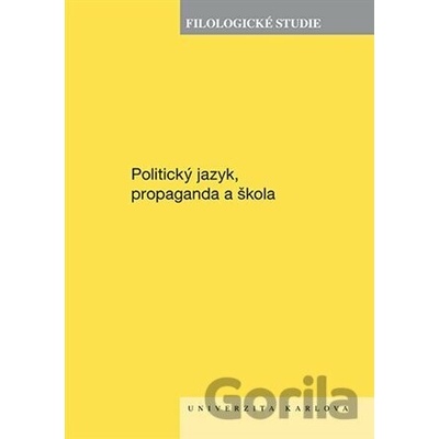 Filologické studie 2025 - Politický jazyk, propaganda a škola