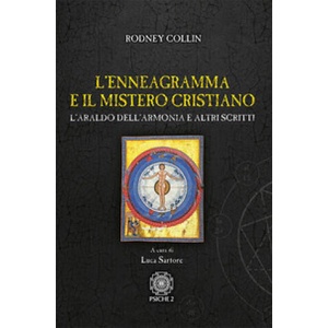 enneagramma e il mistero cristiano. L'araldo dell'armonia e altri scritti (2016)