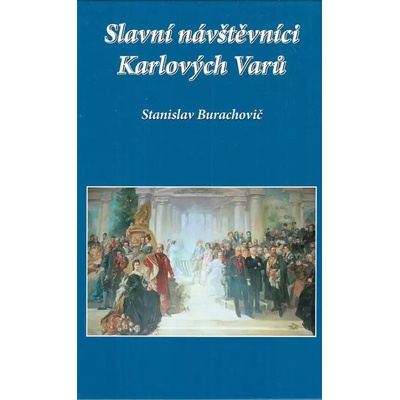 Slavní návštěvníci Karlových Varů