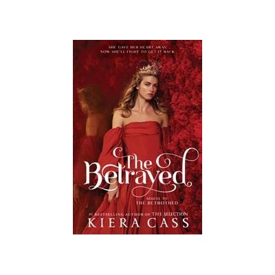 The Betrayed - Kiera Cass, Harper Collins