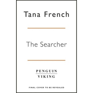 Searcher | FRENCH, TANA (ISBN: 9780241990100)