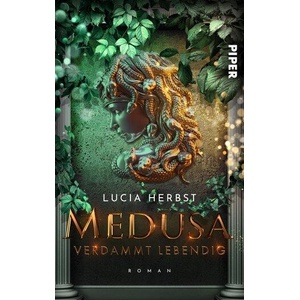 Verdammt lebendig: Medusa | Lucia Herbst (ISBN: 9783492506168)