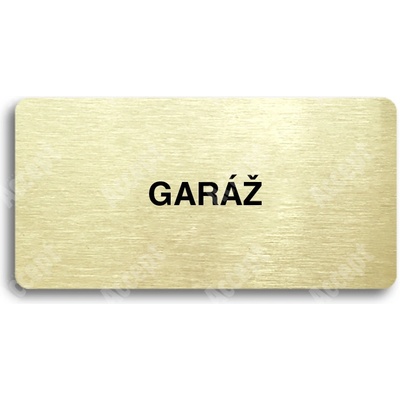 ACCEPT Piktogram GARÁŽ - zlatá tabulka - černý tisk bez rámečku
