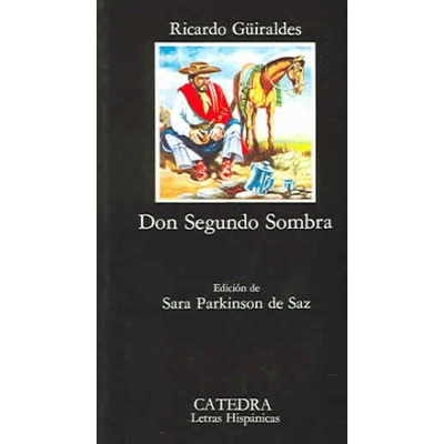 Don Segundo Sombra - Güiraldes, R.