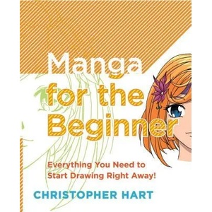 Manga for the Beginner | Christopher Hart (ISBN: 9780823030835)