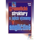 Učebnice Gramatické struktury a jejich významy v angličtině Sergěj Tryml