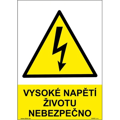 DUKO VYSOKÉ NAPĚTÍ ŽIVOTU NEBEZPEČNO Formát: 210 x 297 mm, Materiál: plast 5 mm, samolepící vinylová fólie