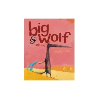 Big Wolf and Little Wolf | Nadine Brun-Cosme