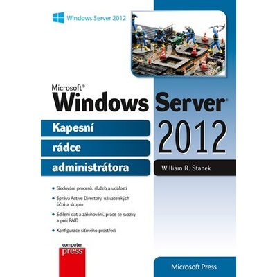 Microsoft Windows Server 2012 Kapesní rádce administrátora - William R. Stanek