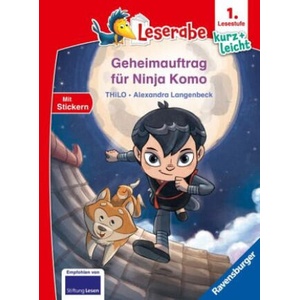 Geheimauftrag für Ninja Komo - lesen lernen mit dem Leseraben - Erstlesebuch - Kinderbuch ab 6 Jahren - Lesenlernen 1. Klasse Jungen und Mädchen (Lese | Thilo, Alexandra Langenbeck (2024)