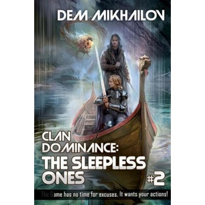 Clan Dominance: The Sleepless Ones (Book #2): LitRPG Series | Dem Mikhailov (ISBN: 9788076191761)