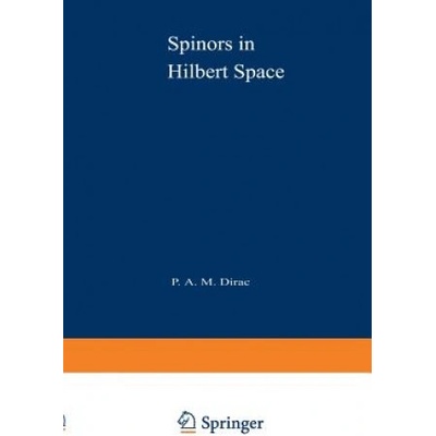 Spinors in Hilbert Space | Paul Dirac