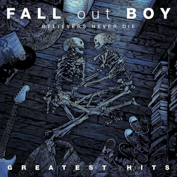 Fall Out Boy - Believers Never Die - Greatest Hits (2 LP) (0602508264436)