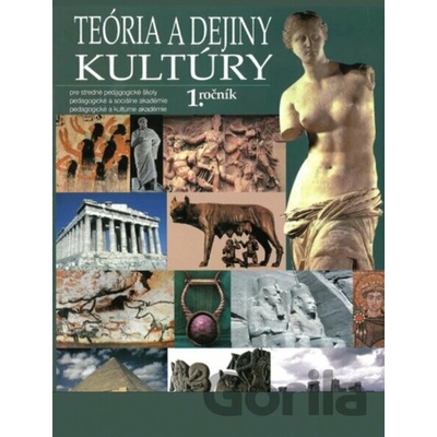 Teória a dejiny kultúry pre 1. ročník SPgŠ, PaSA, PaKA