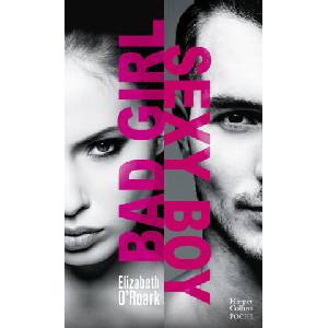 Bad Girl, Sexy Boy | Elizabeth O'Roark (ISBN: 9791033908760)