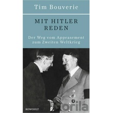 Mit Hitler reden - Tim Bouverie