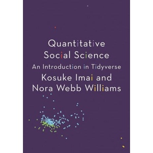 Quantitative Social Science | Kosuke Imai, Nora Webb Williams (ISBN: 9780691222288)