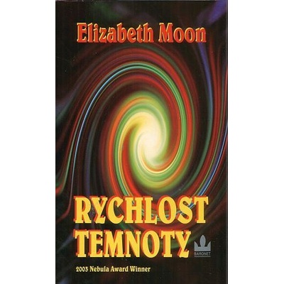 Rychlost temnoty - Elizabeth Moon