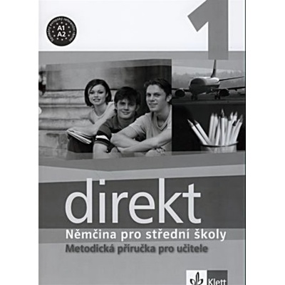 Direkt 1 Němčina pro střední školy - Metodická příručka pro učitele - Giorgio Motta, Olga Vomáčková