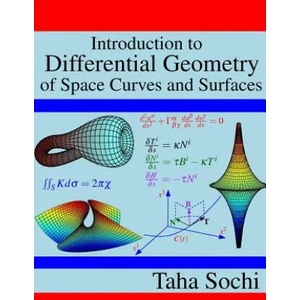Introduction to Differential Geometry of Space Curves and Surfaces: Differential Geometry of Curves and Surfaces (ISBN: 9781546735892)