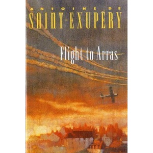 Flight to Arras | Antoine De Saint-Exupery, Lewis Galantiere (ISBN: 9780156318808)
